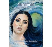 Andromeda. Artisti e poeti del terzo millennio. Ediz. illustrata - Demurta...