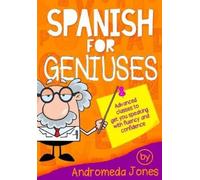 Andromeda Jones Spanish for Geniuses (Tascabile) Spanish for Geniuses