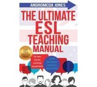 Andromeda Jones The Ultimate ESL Teaching Manual (Tascabile)