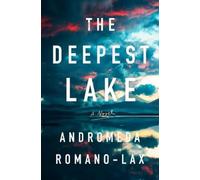 Andromeda Romano-Lax The Deepest Lake (Copertina rigida)