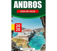 ANDROS GUÍA DE VIAJE 2026: Playas vírgenes, senderos de montaña y auténtico encanto en las Cícladas