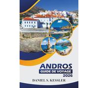 Andros Guide De Voyage 2026: Découvrez des plages pittoresques, des sentiers de randonnée, une cuisine locale et des conseils pratiques pour explorer les îles de la mer Égée du Sud en Grèce