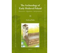 Andrzej Buko The Archaeology of Early Medieval Poland (Copertina rigida)
