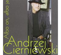 Andrzej Cierniewski - Albo on Albo Ja