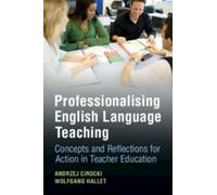Andrzej Cirocki Wolfgang Ha Professionalising English Language Teac (Tascabile)