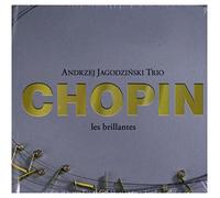 Andrzej JagodziĹ ski Trio: Chopin Les Brillantes [2CD]
