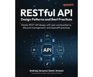 Andrzej Jarzyna Samir Am RESTful API Design Patterns and Best Pract (Tascabile)