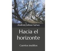 Andrzej Juliusz Sarwa Hacia el horizonte (Tascabile)
