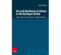 Andrzej Koziel Art and Mysticism in Silesia in the Baroque Pe (Copertina rigida)