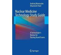 Andrzej Moniuszko Dharmesh Pat Nuclear Medicine Technology Study Gui (Tascabile)
