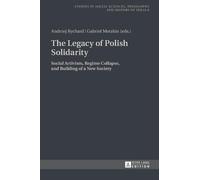 Andrzej Rychard The Legacy of Polish Solidarity (Copertina rigida)