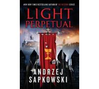 Andrzej Sapkowski Light Perpetual (Tascabile) Hussite Trilogy