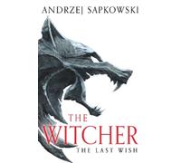 The Last Wish: Introducing the Witcher - Now a major Netflix show