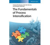 Andrzej Stankiewicz Tom Van Gerven Geor The Fundamentals of Process (Tascabile)