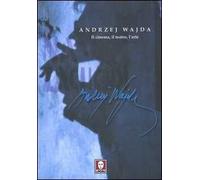 Andrzej Wajda. Il cinema, il teatro, l'arte