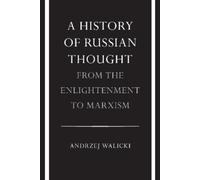 Andrzej Walicki A History of Russian Thought from the Enlightenment (Tascabile)