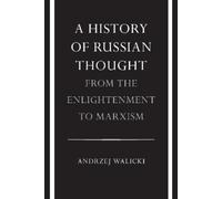 Andrzej Walicki A History of Russian Thought from the Enlightenment (Tascabile)