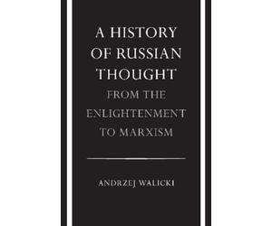 Andrzej Walicki A History of Russian Thought from the Enlightenment (Tascabile)