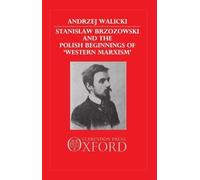 Andrzej Walicki Stanislaw Brzozowski and the Polish Beginning (Copertina rigida)