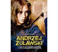 Andrzej Żuławski. I film di un cineasta scrittore
