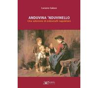 Anduvina 'nduvinello. Una selezione di indovinelli napoletani