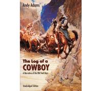 Andy Adams The Log of a Cowboy (Tascabile)