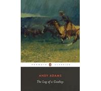 Andy Adams The Log of a Cowboy (Tascabile)