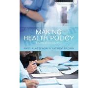 Andy Alaszewski Patrick Brown Making Health Policy (Tascabile)