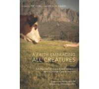 Andy Alexis-Baker A Faith Embracing All Creatures (Tascabile)