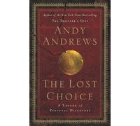 Andy Andrews The Lost Choice (Copertina rigida)