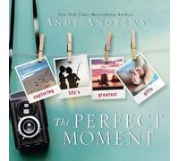 Andy Andrews The Perfect Moment (Copertina rigida)