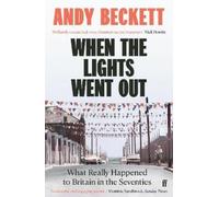 Andy Beckett When the Lights Went Out (Tascabile)