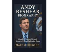 ANDY BESHEAR BIOGRAPHY: A Leader’s Journey Through Kentucky’s Most Challenging Times
