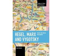Andy Blunden Hegel, Marx and Vygotsky (Tascabile)
