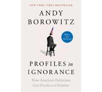 Andy Borowitz Profiles in Ignorance (Tascabile)