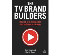 Andy Bryant Charlie Mawer The TV Brand Builders (Tascabile)