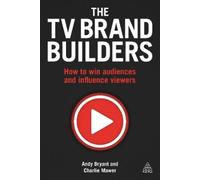 Andy Bryant Charlie Mawer The TV Brand Builders (Tascabile)