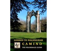 Andy Bull London to Walsingham Camino - The Pilgrimage Guide (Tascabile)