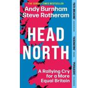 Andy Burnham Steve Rotheram Head North (Tascabile)