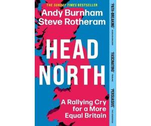 Andy Burnham Steve Rotheram Head North (Tascabile)