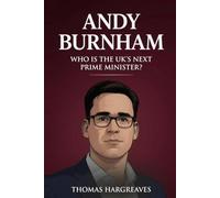 Andy Burnham: Who Is The UK's Next Prime Minister?