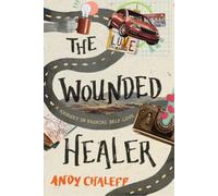 Andy Chaleff The Wounded Healer (Tascabile) Spiritual Memoir