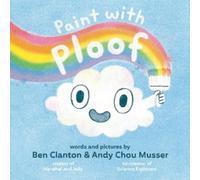 Andy Chou Musser Ben Clanton Paint with Ploof (Copertina rigida) Ploof