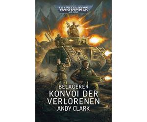 Andy Clark Bent Jen Warhammer 40.000 - Belagerer: Konvoi der Verlore (Tascabile)