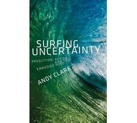 Andy Clark Surfing Uncertainty (Copertina rigida)