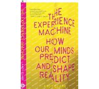 Andy Clark The Experience Machine (Tascabile)