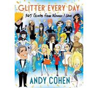 Andy Cohen Glitter Every Day (Copertina rigida)