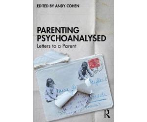 Andy Cohen Parenting Psychoanalysed (Tascabile)