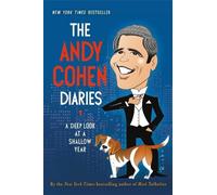 Andy Cohen The Andy Cohen Diaries (Tascabile)