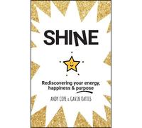 Andy Cope Gavin Oattes Shine (Tascabile)